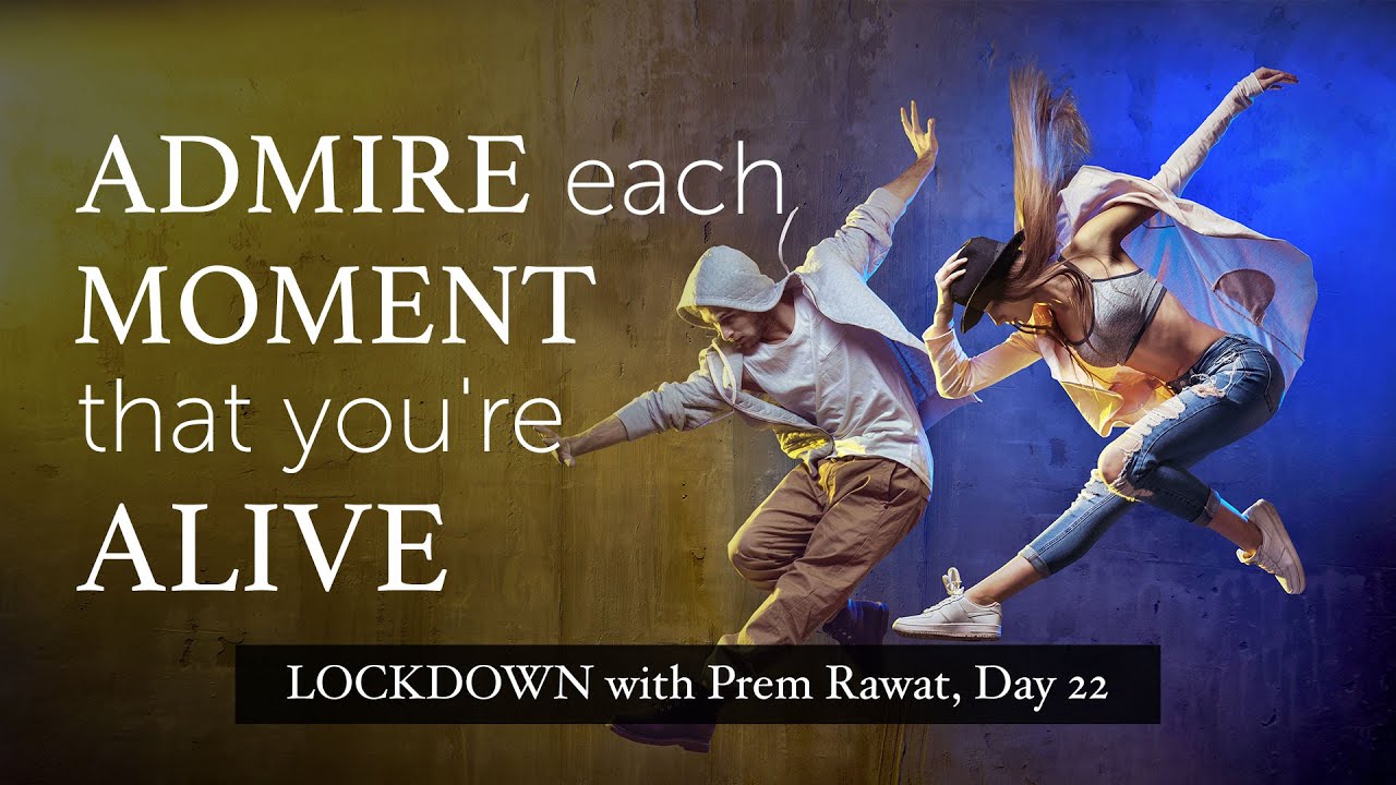 Lockdown mit Prem Rawat, Tag 22