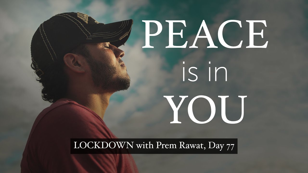 Confinamiento con Prem Rawat – Día 77