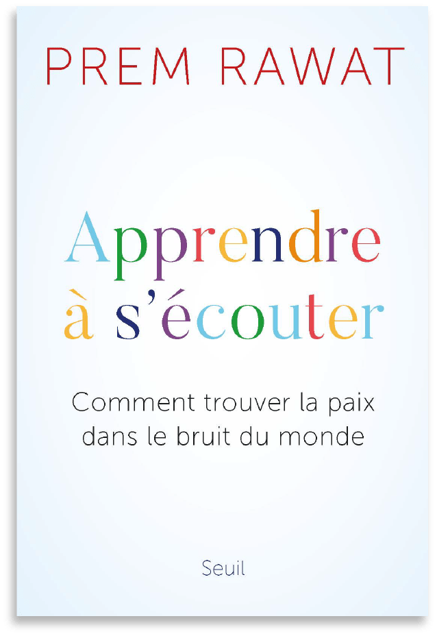 Apprendre à s’écouter – Comment trouver la paix dans le bruit du monde