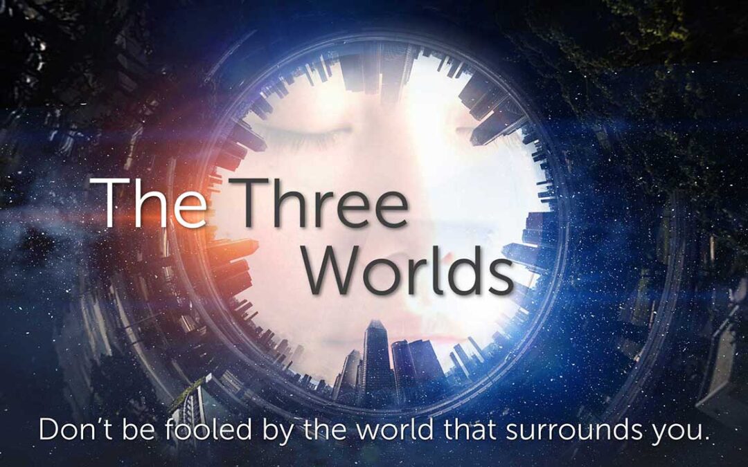 The Three Worlds